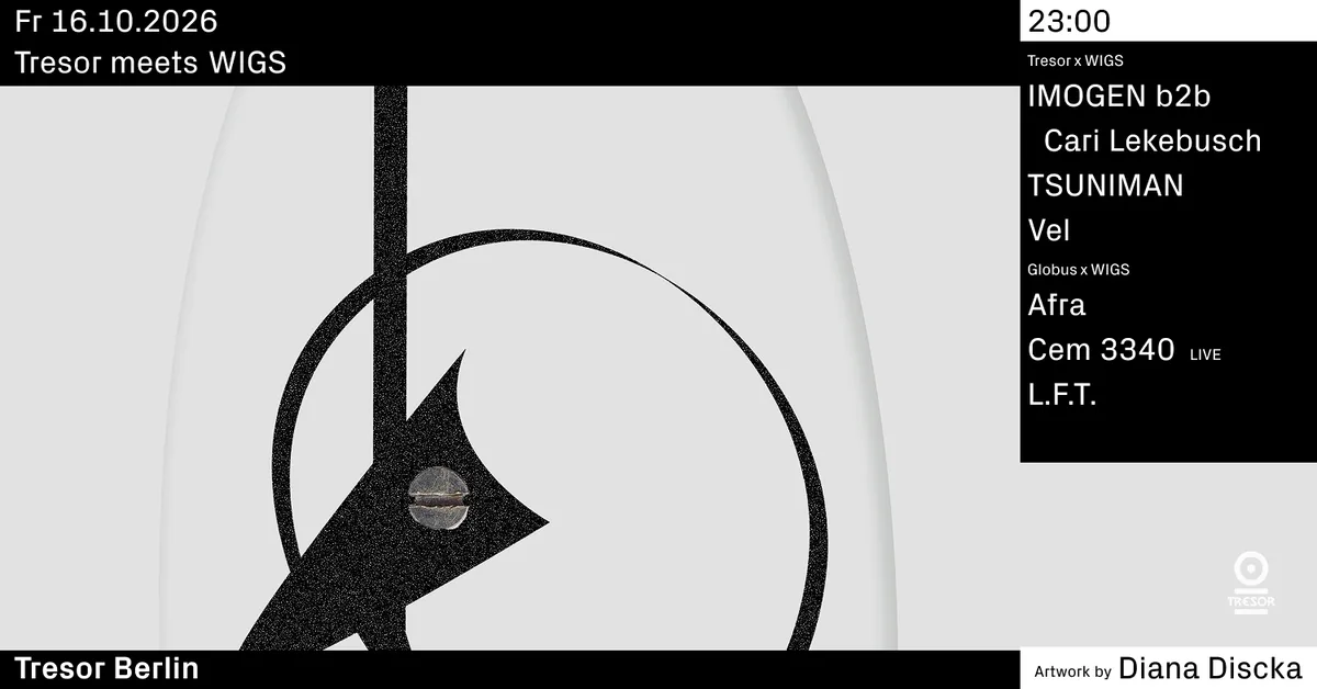 Tresor meets WIGS at Tresor Berlin I Club & label flyer