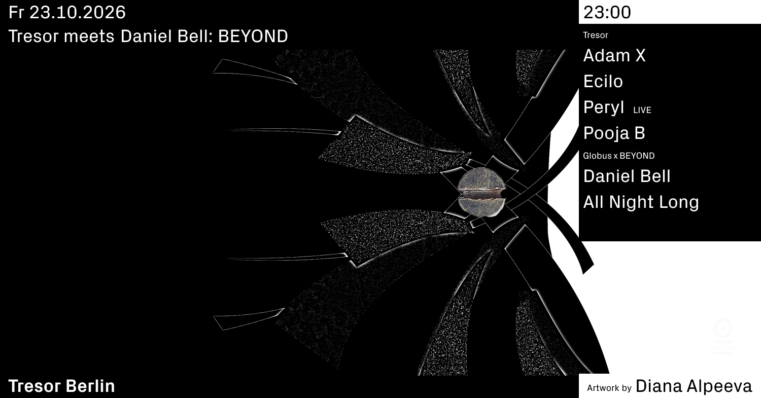 Tresor meets Daniel Bell: BEYOND at Tresor Berlin I Club & label flyer