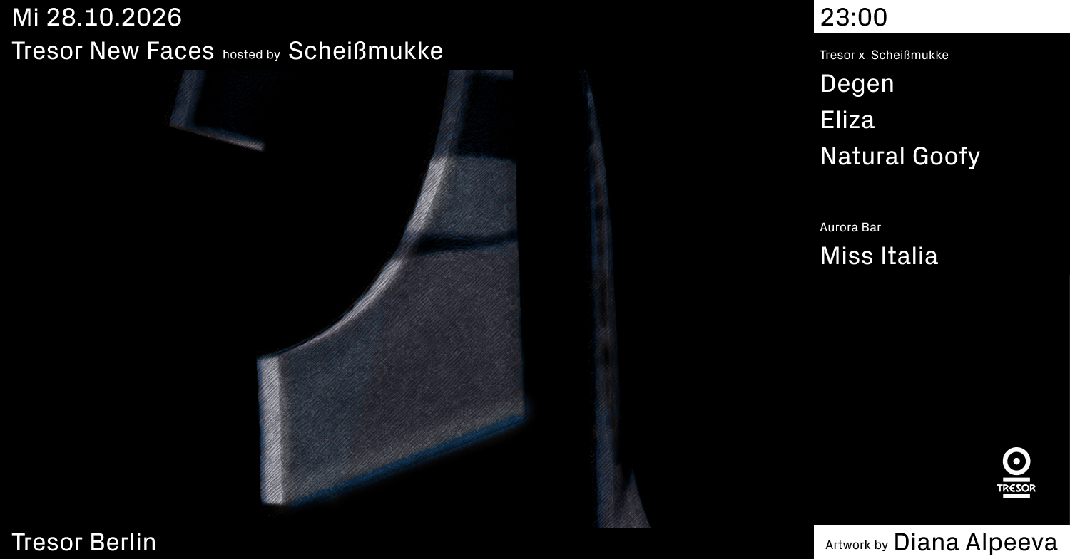 Tresor New Faces hosted by Scheißmukke at Tresor Berlin I Club & label flyer