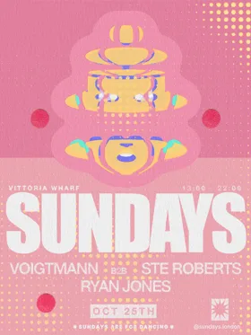 Sundays - Voigtmann, Ste Roberts, Ryan Jones at Vittoria Wharf Studio flyer