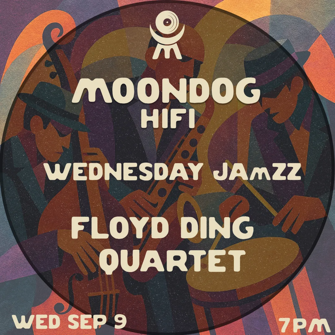 Wednesday Jamzz: Floyd Ding Quartet at Moondog Hifi flyer