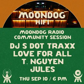 Moondog Radio Community Session at Moondog Hifi flyer