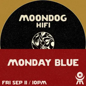 Monday Blue at Moondog Hifi flyer