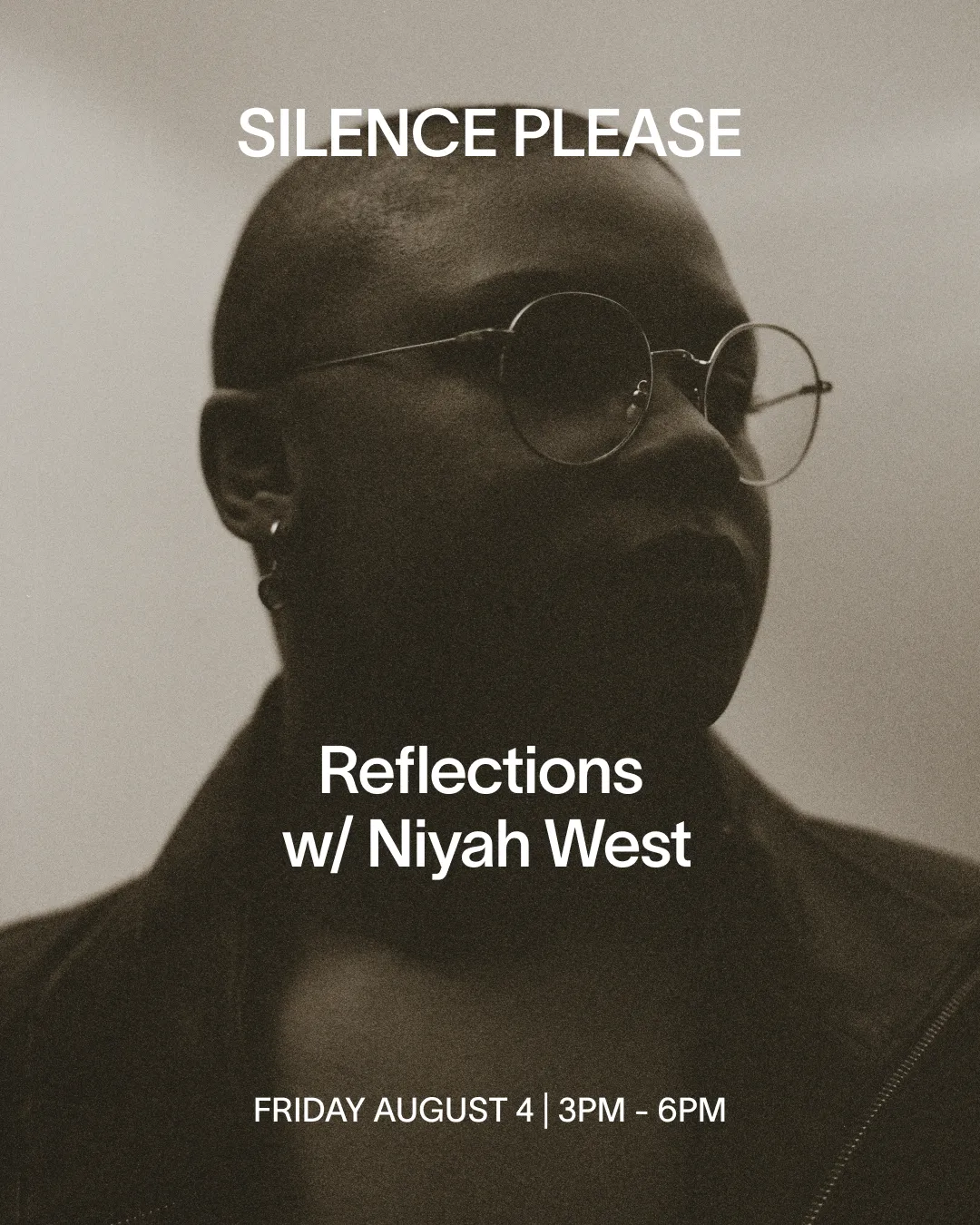 Reflections with Niyah West at Silence Please flyer
