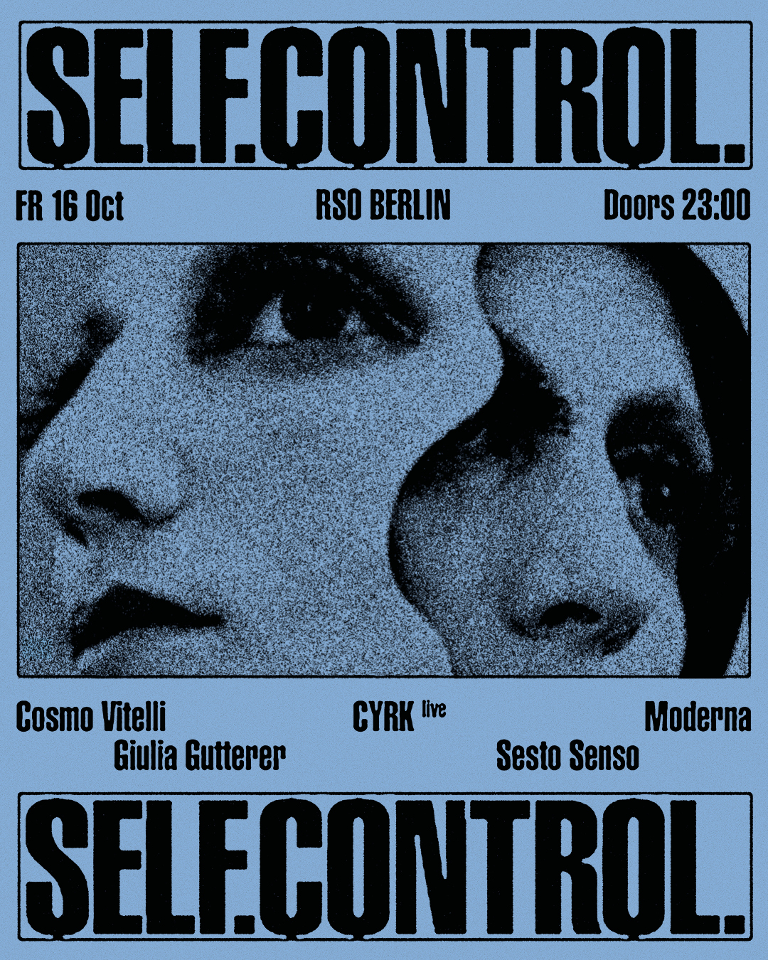 Self. Control. with CYRK, Moderna, Cosmo Vitelli, Giulia Gutterer & Sesto Senso at RSO.BERLIN flyer