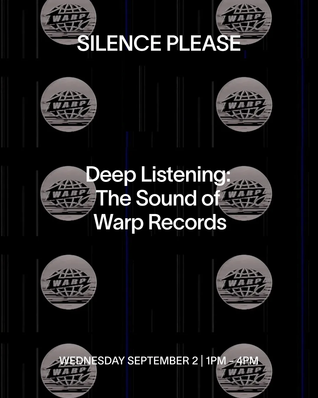 Deep Listening: The Sound of Warp Records at Silence Please flyer