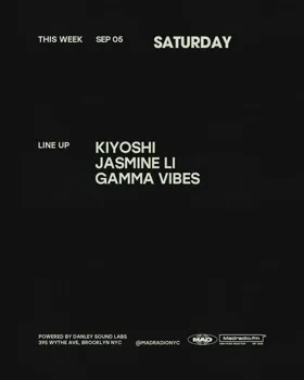 Kiyoshi / Jasmine Li / Gamma Vibes at MAD Radio NYC flyer