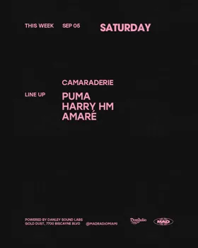 CAMARADERIE: PUMA / HARRY HM / AMARÉ at Mad Radio Miami flyer