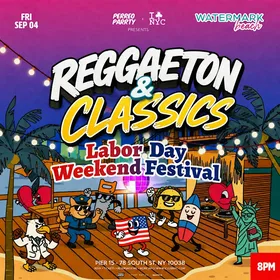 Reggaeton Classics - Labor Day Weekend Pier 15 at Watermark flyer