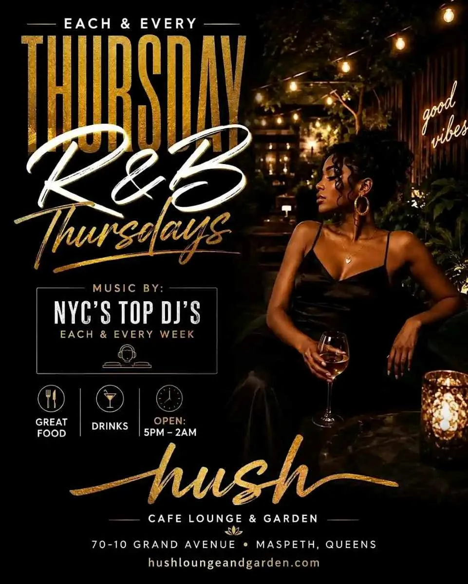 Best Thursday Night Party in Queens - R&B Thursdays at Hush Lounge and Garden flyer