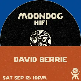 David Berrie + more tba at Moondog Hifi flyer
