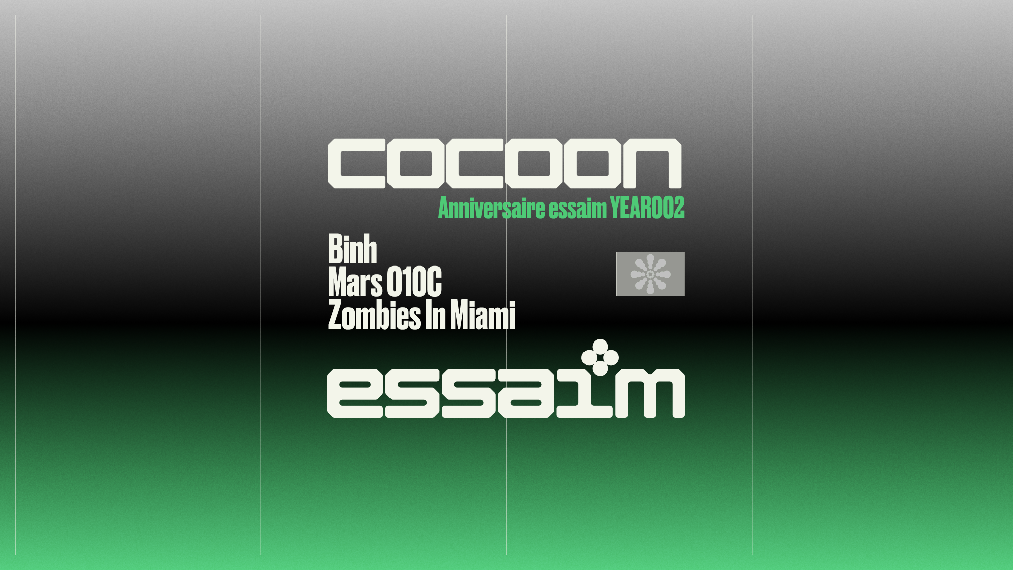 cocoon anniversaire essaim YEAR002 - Binh, Mars O10C, Zombies In Miami at essaim flyer