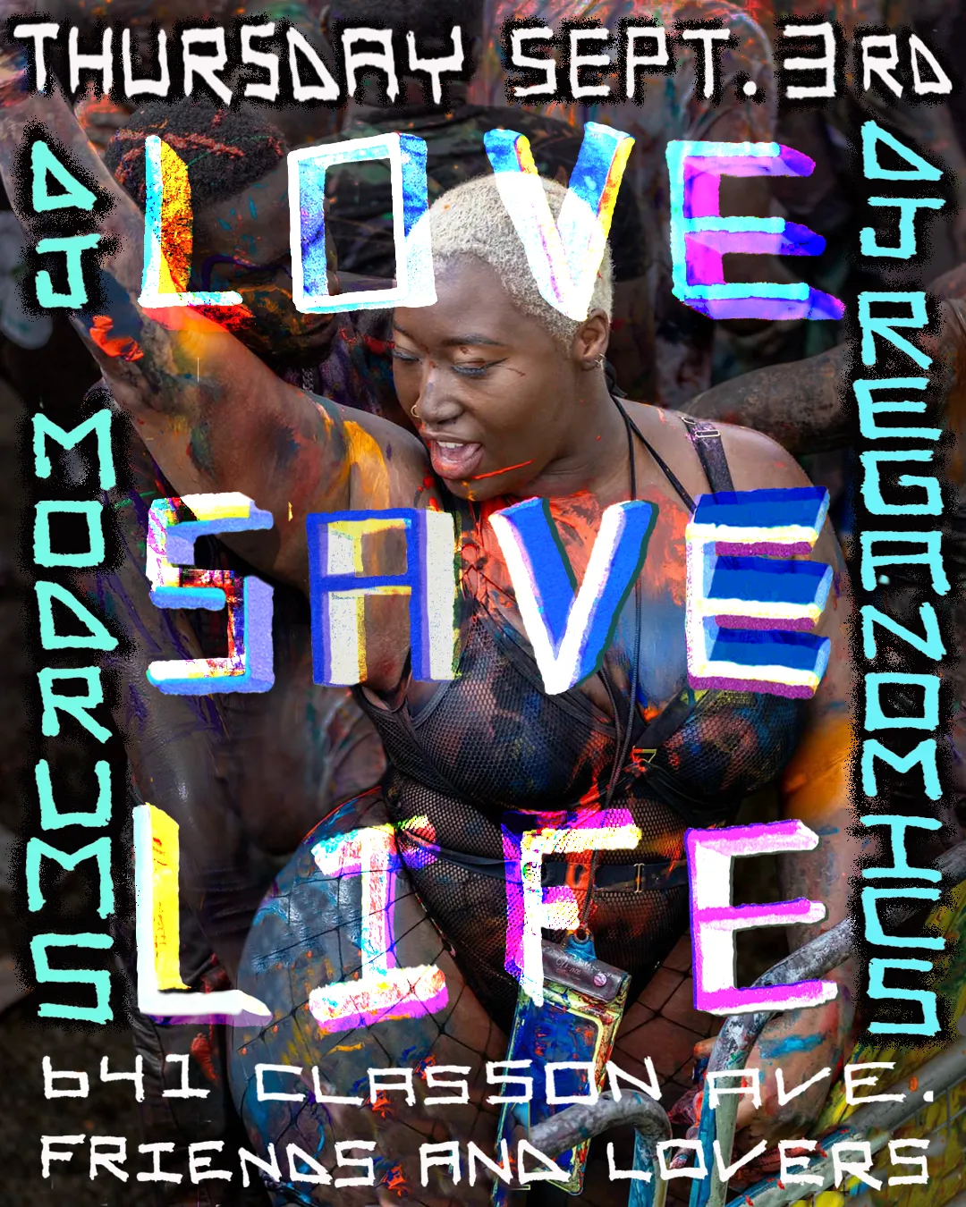 LOVE SAVE LIFE at Friends & Lovers flyer