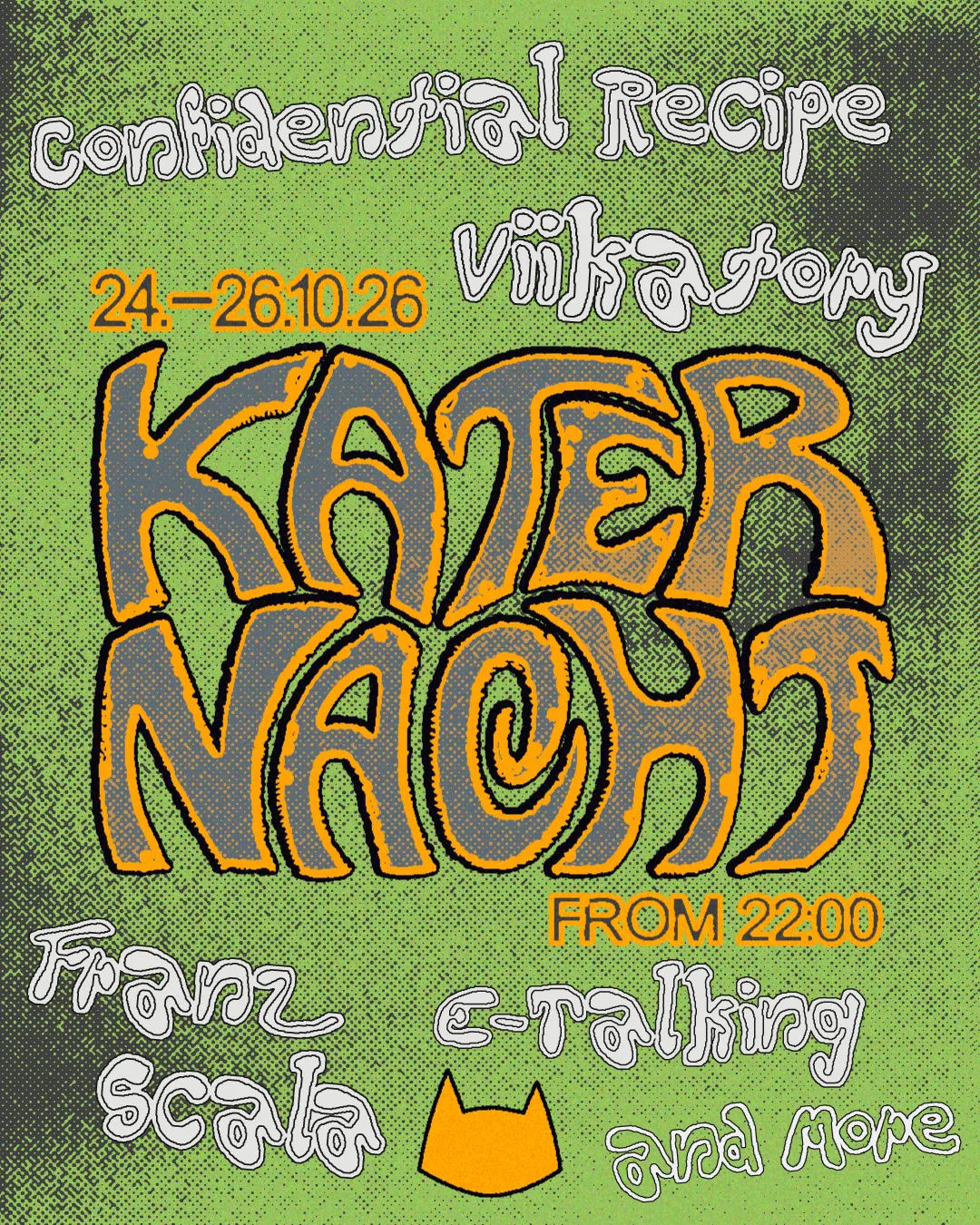 Katernacht with Confidential Recipe, Viikatory, E-Talking, Franz Scala + more at Kater Club flyer
