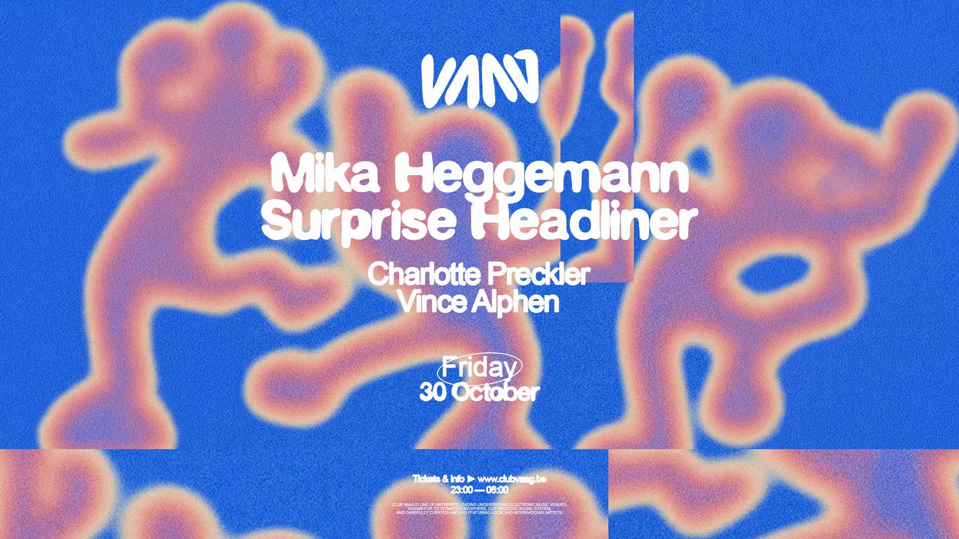 Club Vaag invites MIKA HEGGEMAN & SUPRISE HEADLINER at Club Vaag flyer
