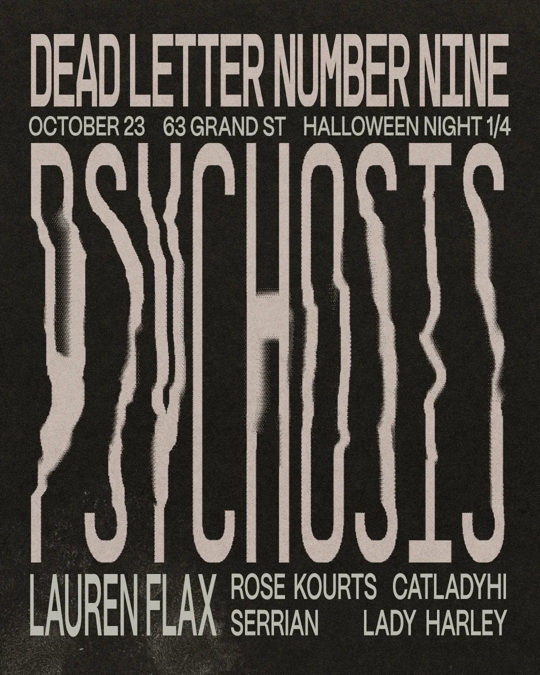 Dead Letter No. 9 Psychosis: Halloween Party Pt. 1of 4 - Lauren Flax, Rose Kourts, Serrian at Dead Letter No. 9 flyer