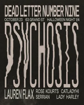 Dead Letter No. 9 Psychosis: Halloween Party Pt. 1of 4 - Lauren Flax, Rose Kourts, Serrian at Dead Letter No. 9 flyer