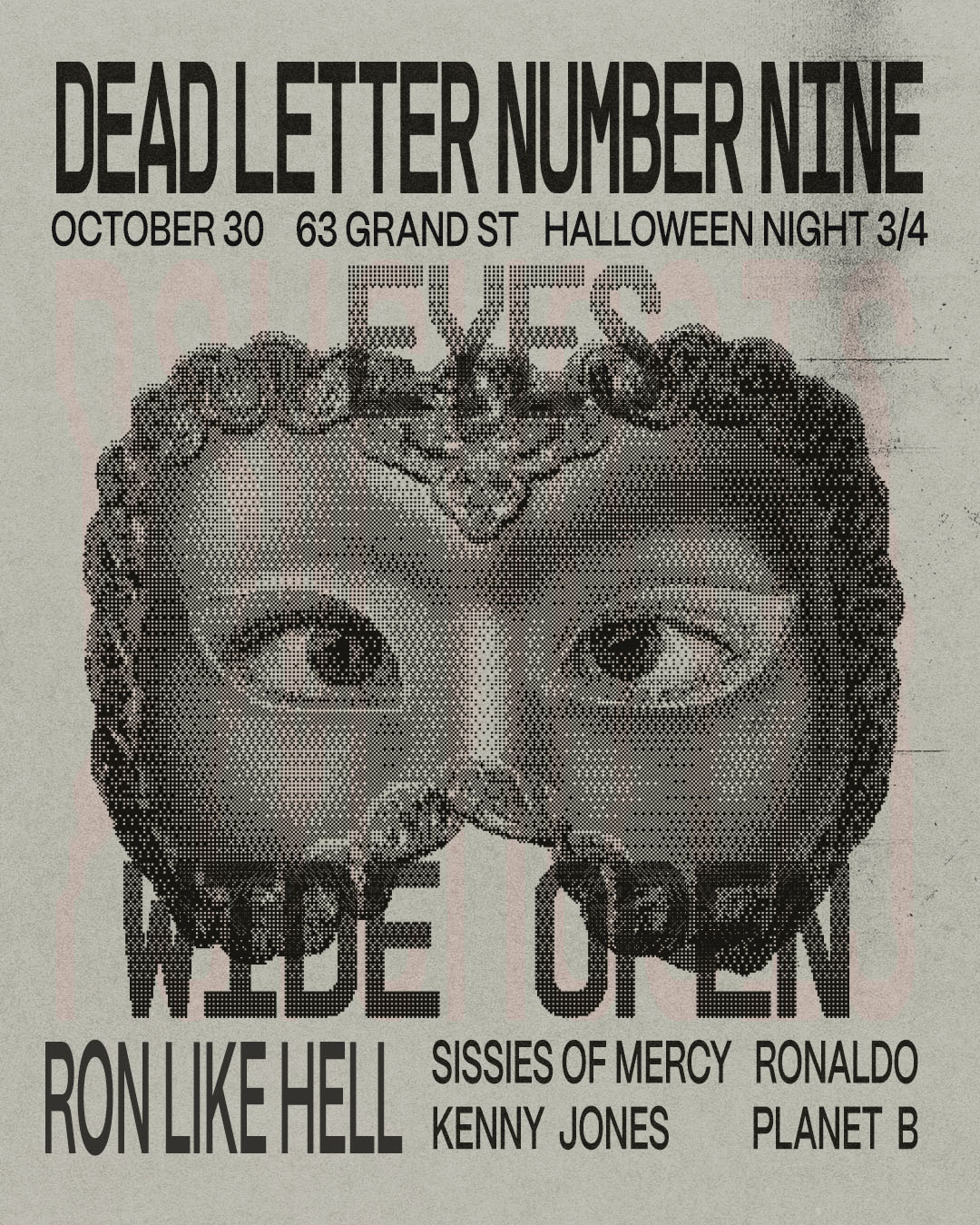 Eyes Wide Open: Halloween Party Pt. 3 of 4 - Ron Like Hell, Sissies of Mercy, Ronaldo, Planet B at Dead Letter No. 9 flyer