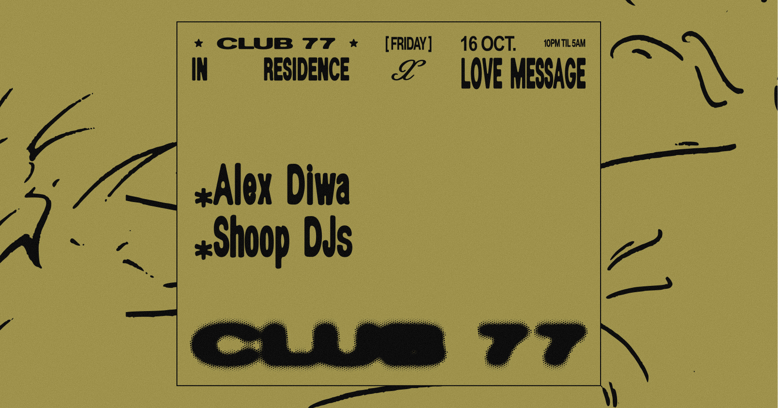 Fridays at 77 x Love Message: Alex Diwa, Shoop DJs at Club 77 flyer