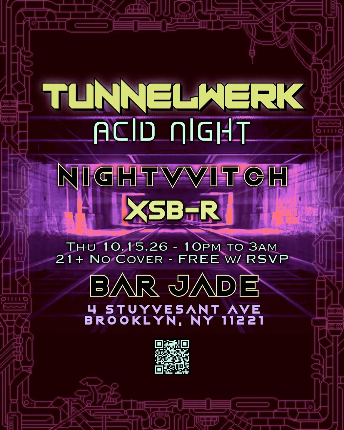 TUNNELWERK: ACID NIGHT - ft NIGHTVVITCH & XSB-R at Jade flyer