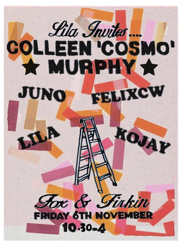 LILA invites… Colleen 'Cosmo' Murphy + more at The Fox and Firkin flyer
