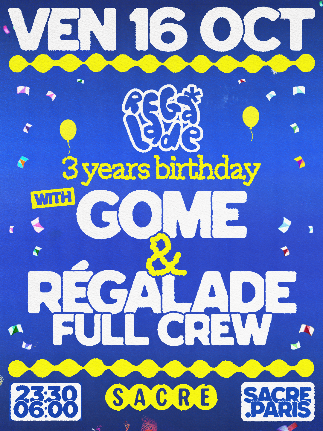 Sacré présente: Régalade 3 Years Birthday at Sacré flyer