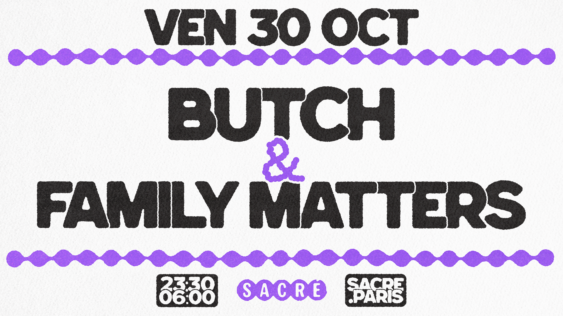 Sacré présente: Butch & Family Matters at Sacré flyer
