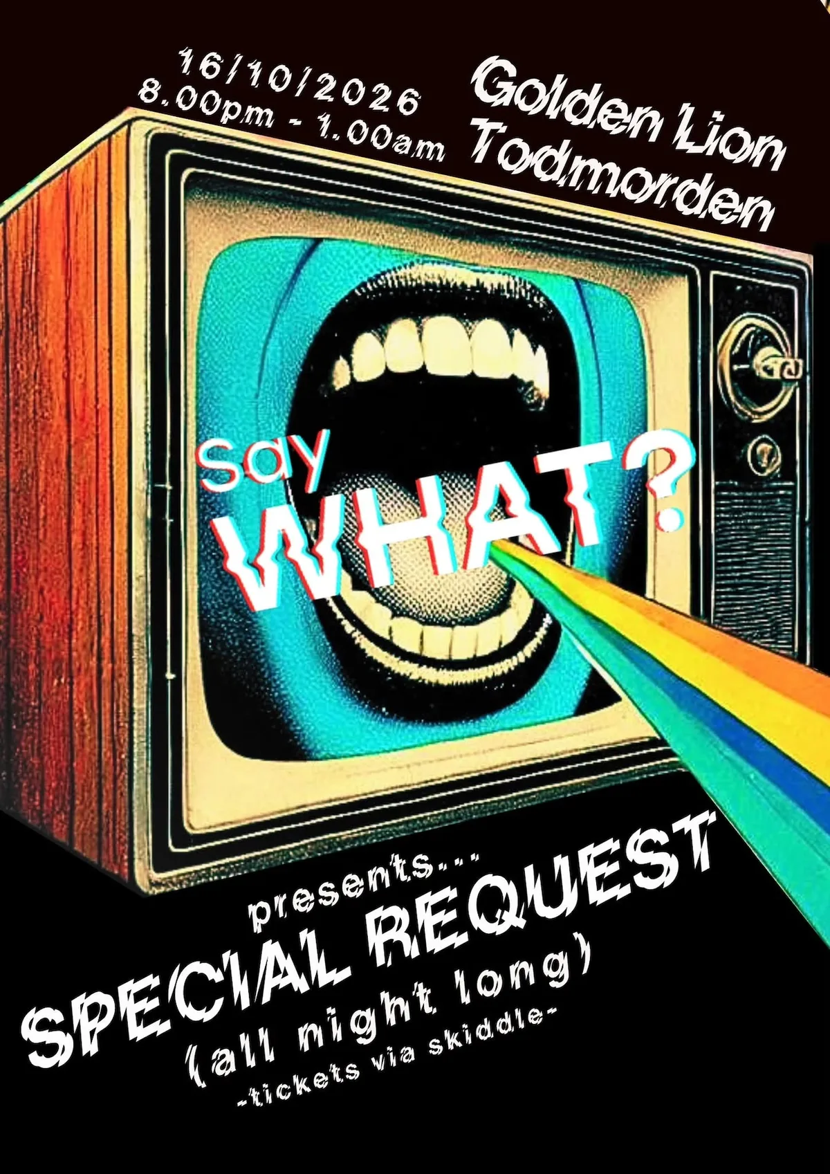 Say What? presents: Special Request (all night long) at The Golden Lion flyer