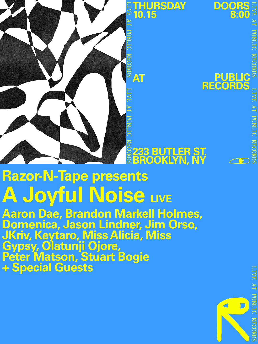 Razor-N-Tape presents A Joyful Noise - Live From public records Album Release Show at Public Records flyer