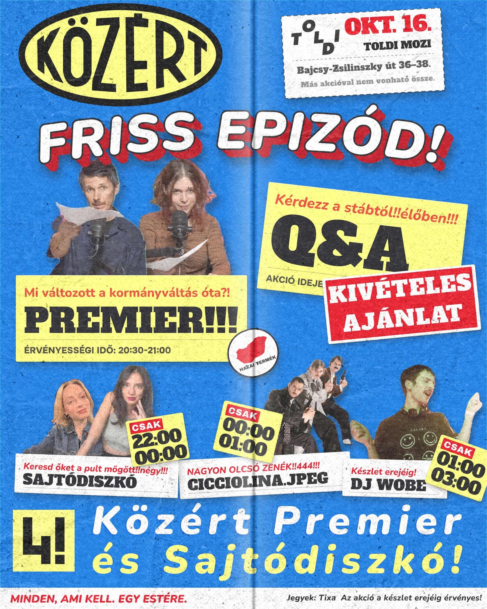 A 444 bemutatja: Közért Premier x Sajtódiszkó a Toldiban (utána cicciolina.jpeg és wobe) at Toldi Klub flyer