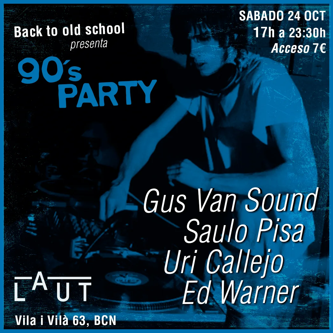90s Party - Back to old School (LAUT) at LAUT flyer