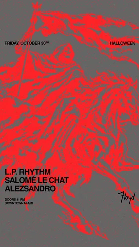 Halloweek: L.P. Rhythm + Salomé Le Chat at Floyd Miami flyer