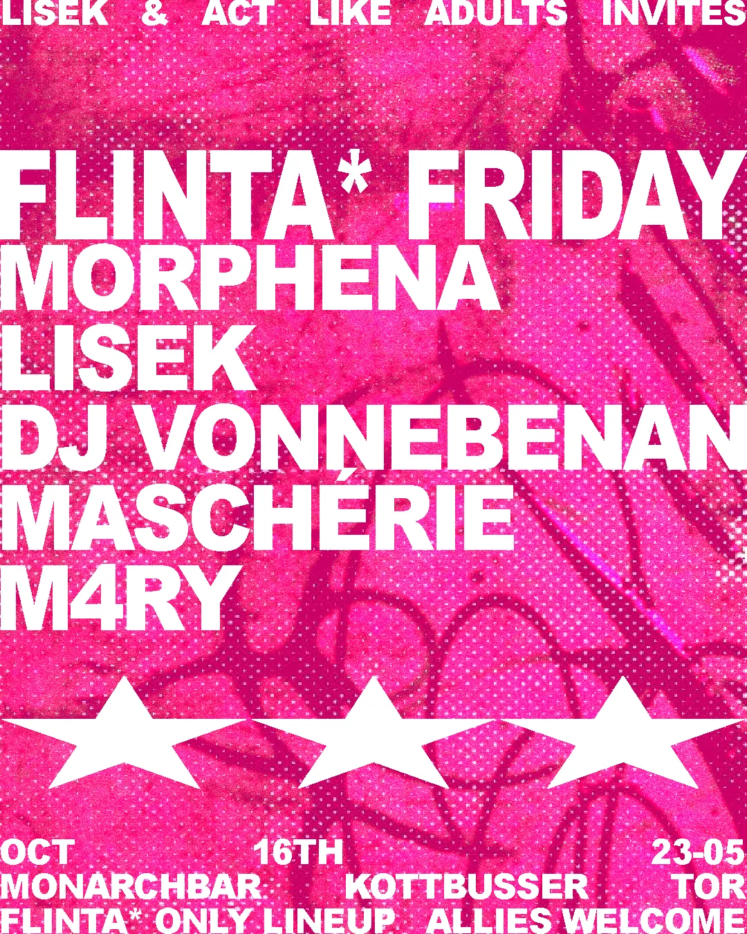 FLINTA* FRIDAY with Morphena, Lisek, DJ vonnebenan at Monarch Bar flyer