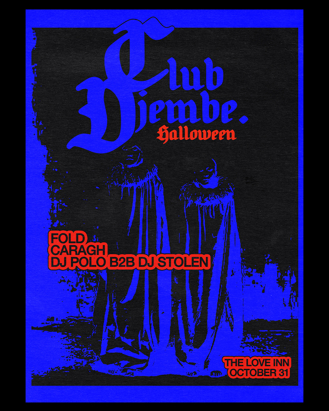 Club Djembe Halloween w/Fold, Caragh & DJ Polo b2b DJ Stolen at The Love Inn flyer