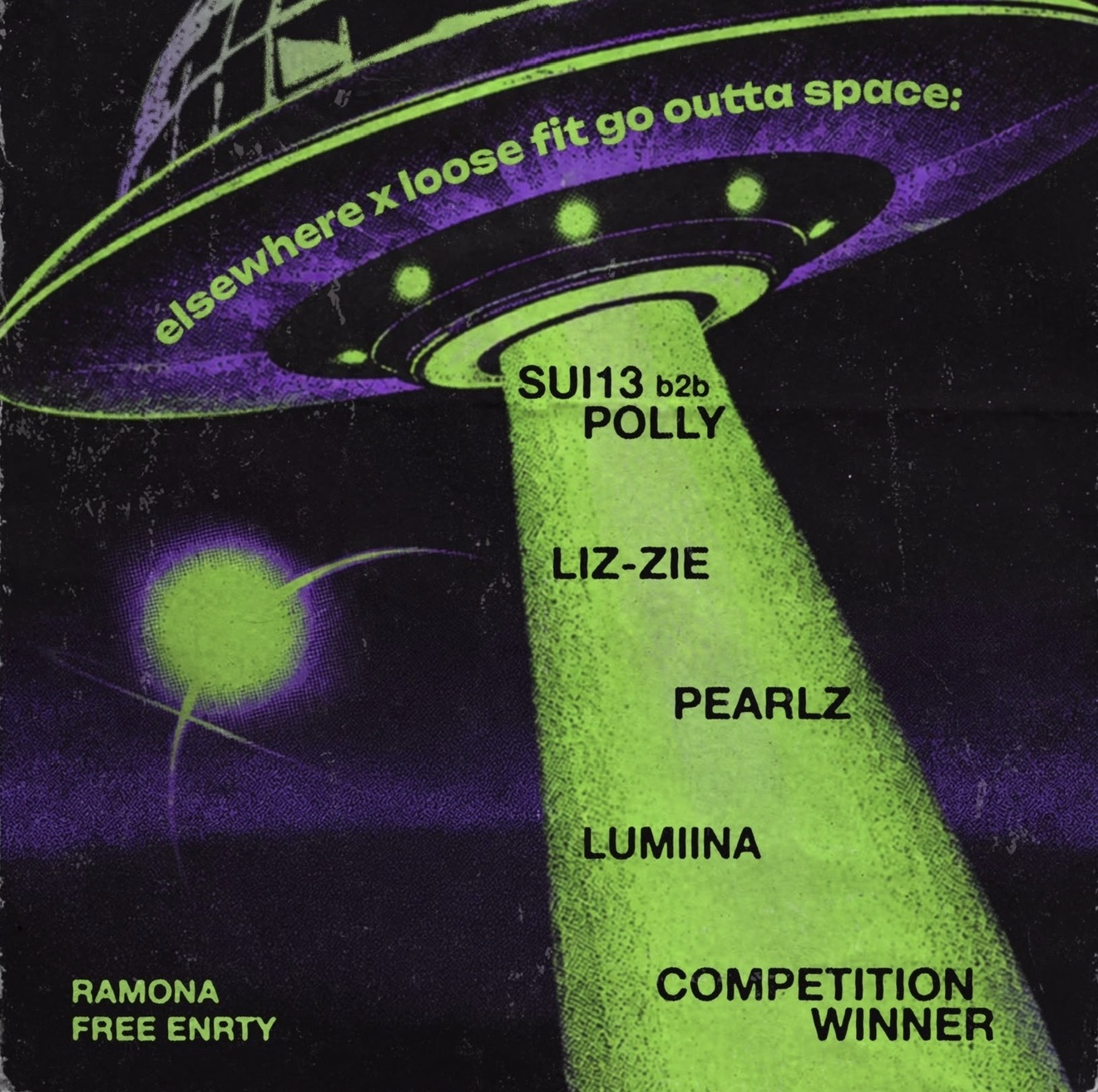 Elsewhere X Loose Fit Go Outta Space at Ramona flyer
