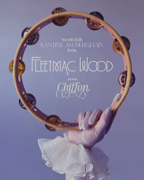 Fleetmac Wood presents Chiffon Frenzy - Berlin at Kantine am Berghain flyer