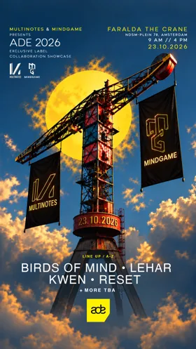 MINDGAME x MULTINOTES present: Birds of Mind, Lehar, Amine K, Collé at The Crane - ADE 2026 at Crane Hotel Faralda flyer