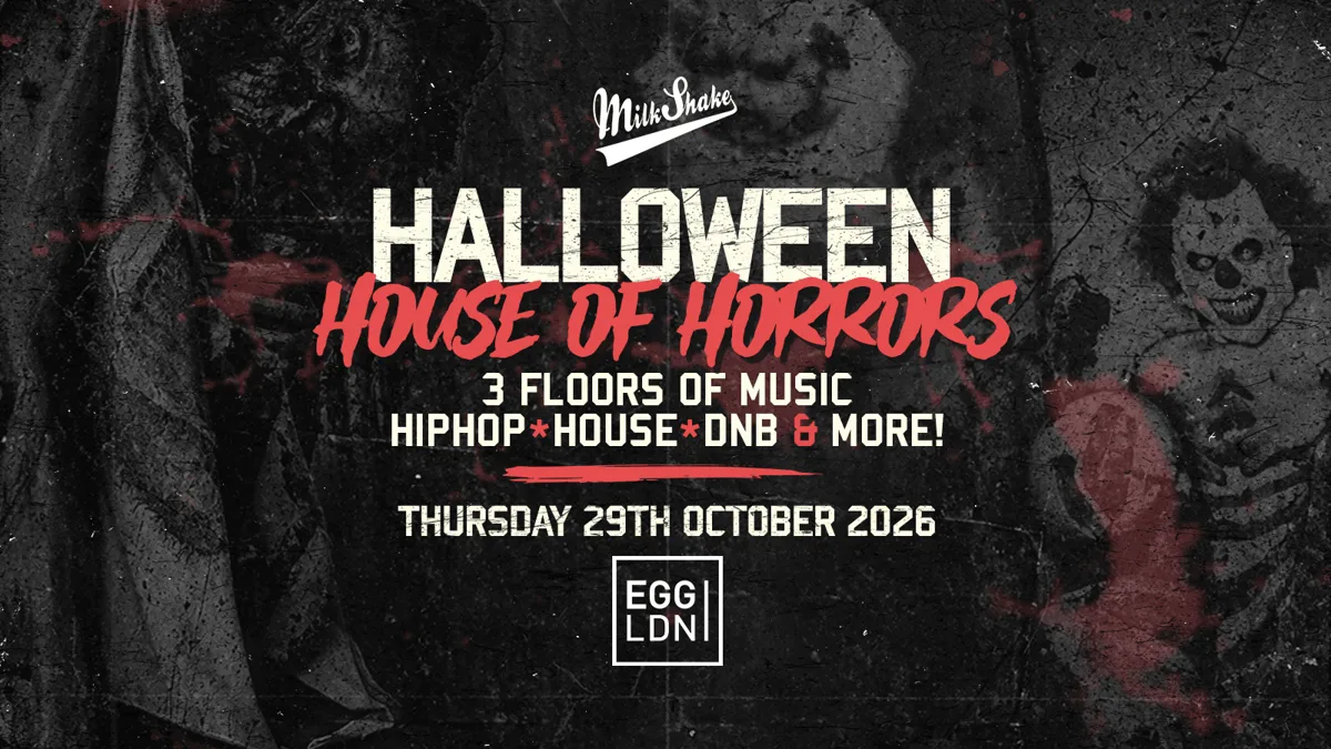 House of Horrors Halloween at EGG LDN at Egg London Nightclub flyer