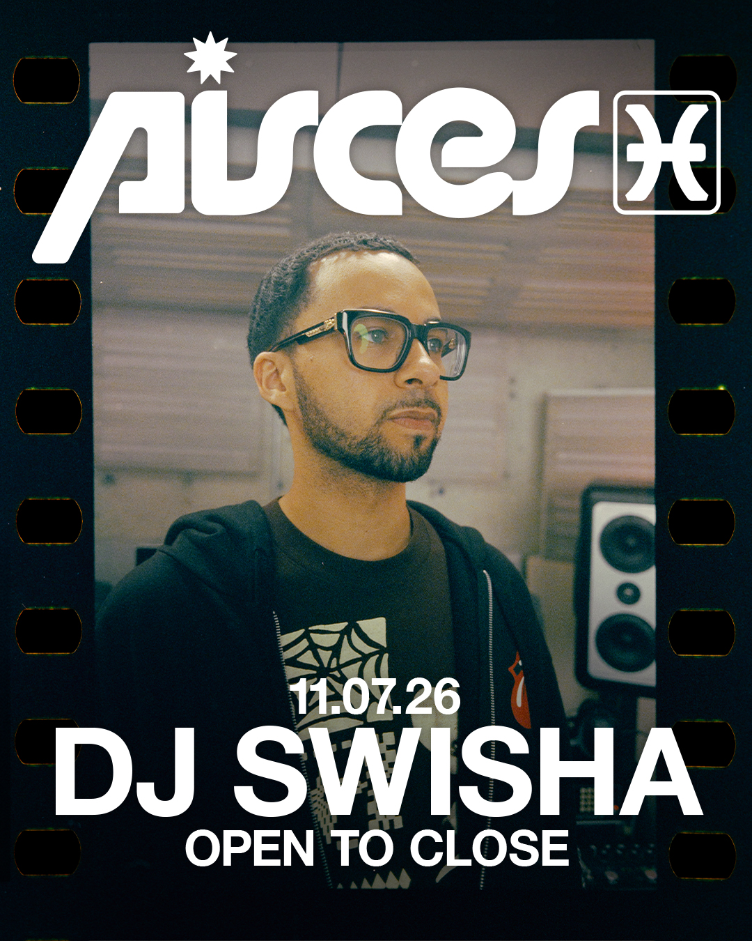 DJ SWISHA OPEN TO CLOSE at Pisces flyer