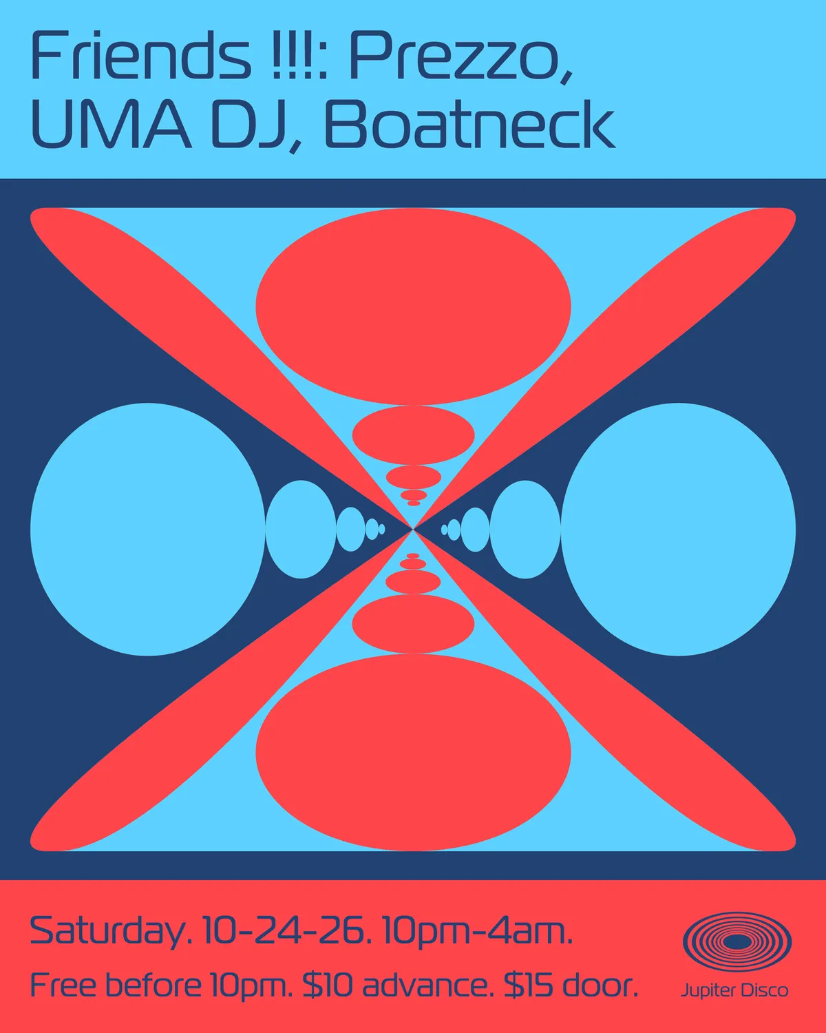 Friends !: Prezzo, UMA DJ, Boatneck at Jupiter Disco flyer