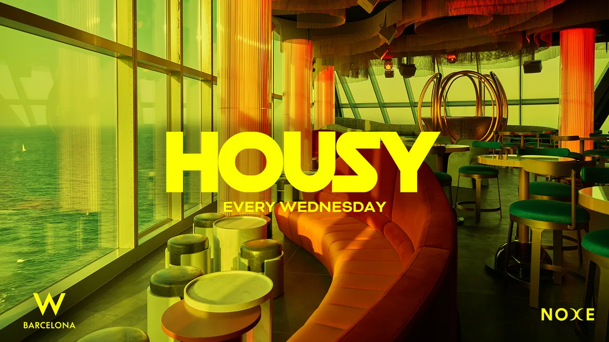 FREE GUEST LIST * Housy at Noxe (26th floor W Barcelona) at Noxe Barcelona flyer