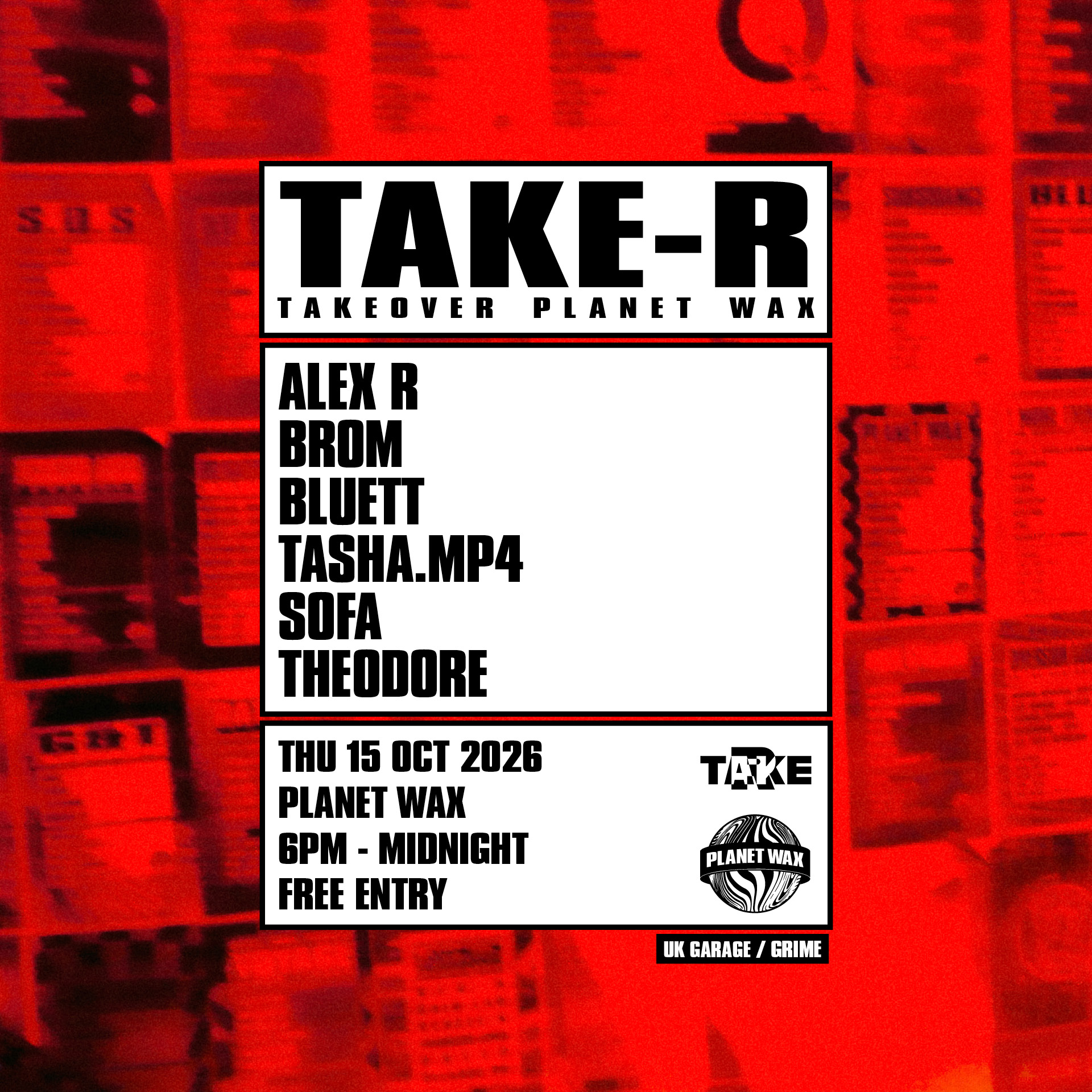 TAKE-R: TAKEOVER Planet Wax at Planet Wax flyer