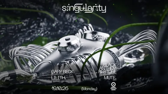 ◥◣SINGULARITY◥◣ at Tresor Berlin I Club & label flyer
