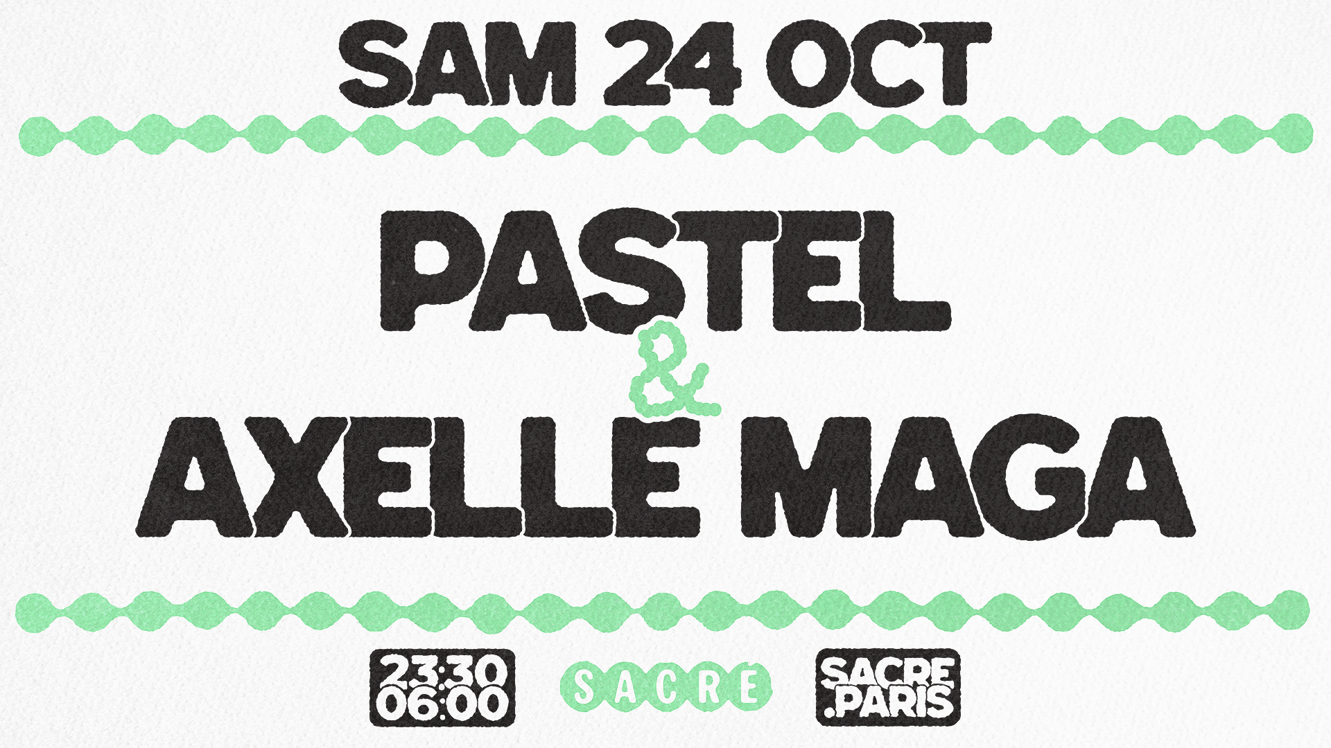 Sacré présente: Pastel & Axelle Maga at Sacré flyer