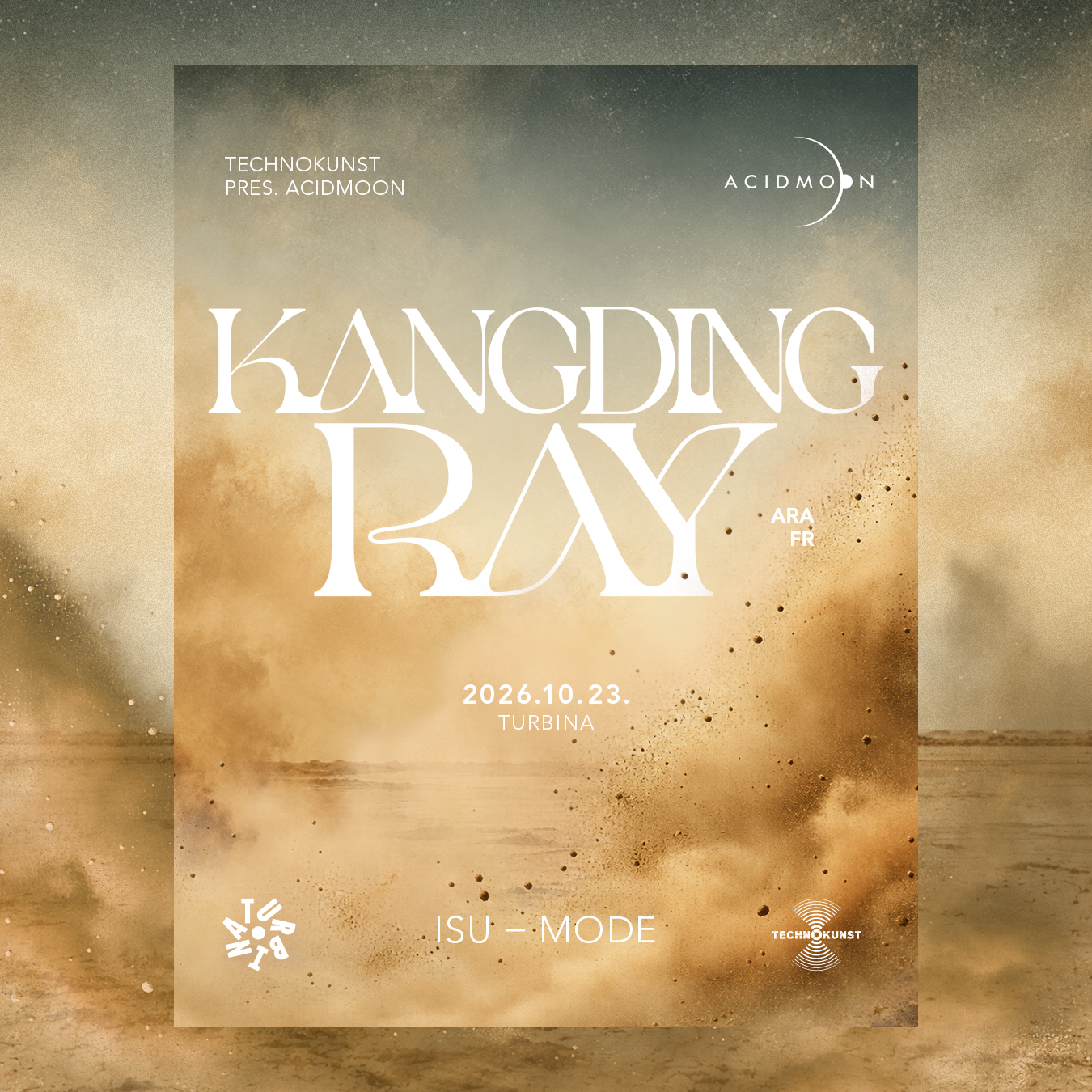 Technokunst x Turbina pres. Acidmoon with Kangding Ray at Turbina flyer