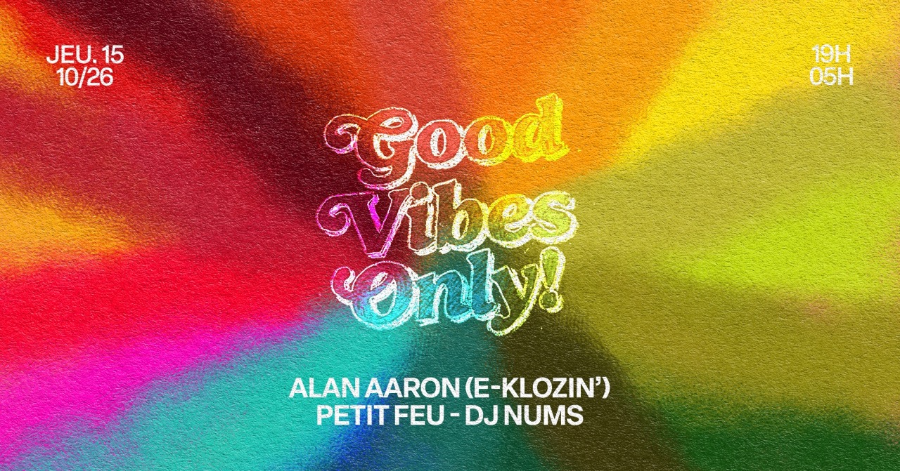GOOD VIBES ONLY at Panic Room flyer