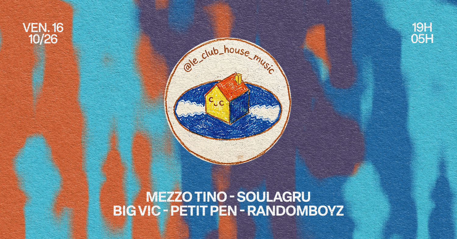 LE CLUB HOUSE at Panic Room flyer