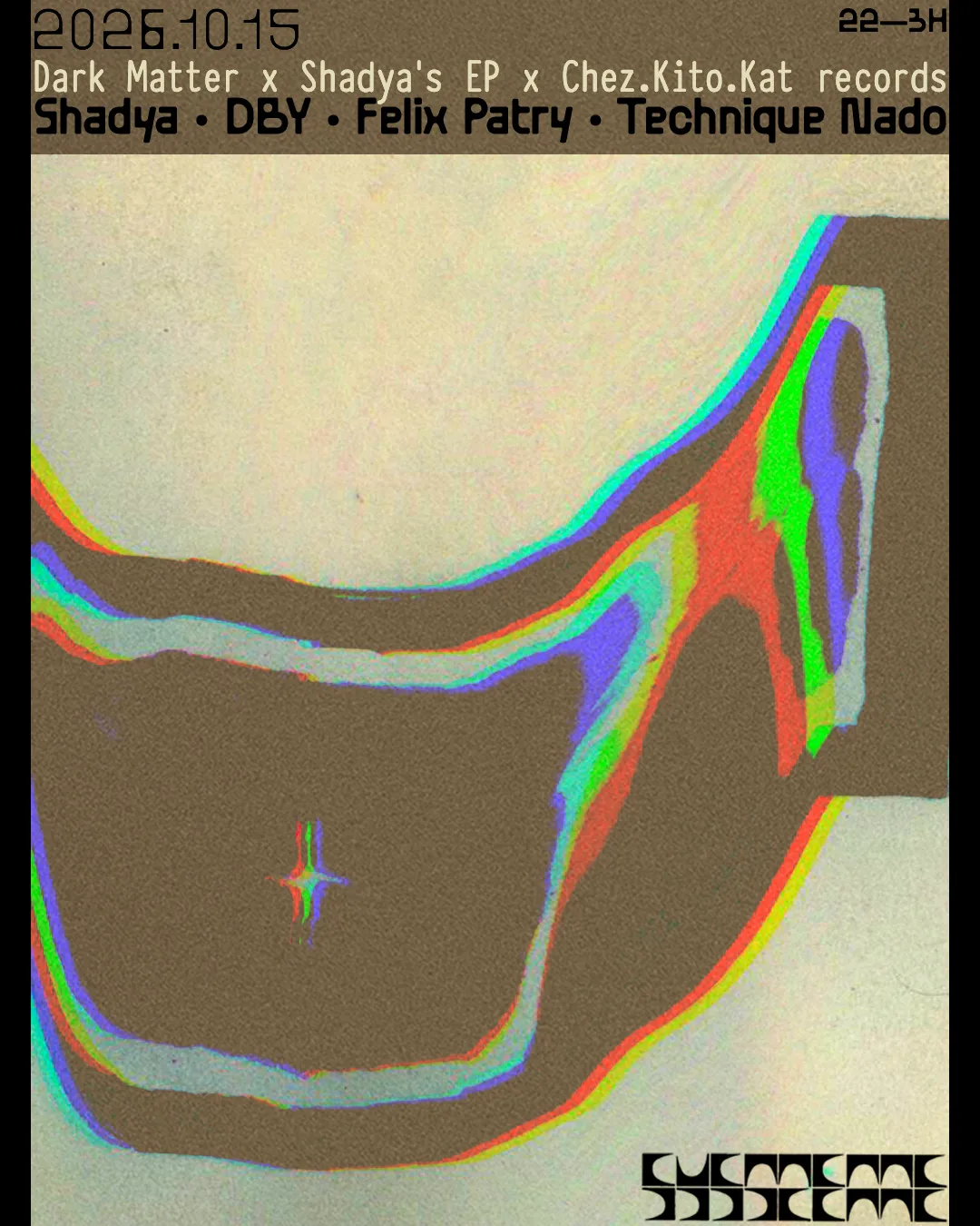 Dark Matter x Shadya's EP x Chez.Kito.Kat Records at Système flyer