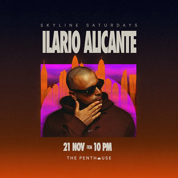 Ilario Alicante - SKYLINE SATURDAYS AT THE PENTHOUSE at The Penthouse Dubai | Rooftop lounge & Nightclub | Five Palm Jumeirah flyer