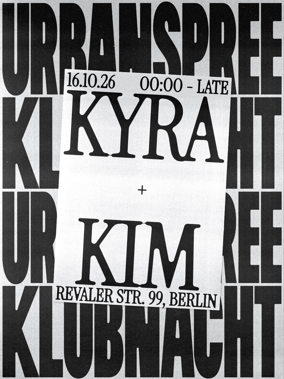 Urban Spree KLUBNACHT (Kim, Kyra) at Urban Spree flyer